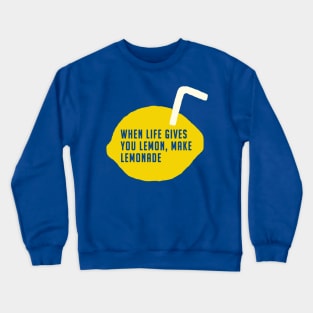 Make Lemonade Crewneck Sweatshirt